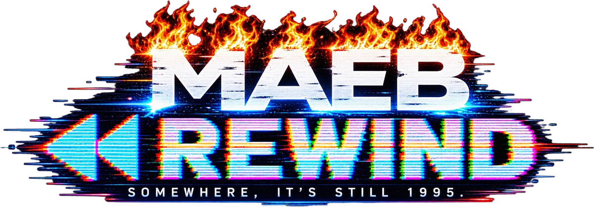 MAEB REWIND — Somewhere, it’s still 1995.